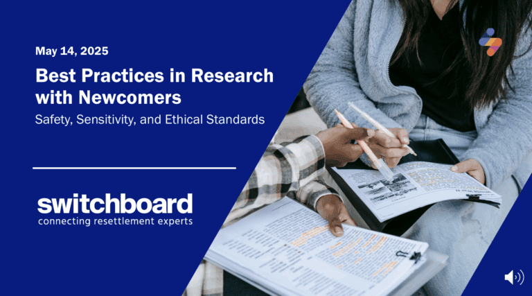 Best Practices in Research with Newcomers: Safety, Sensitivity, and Ethical Standards